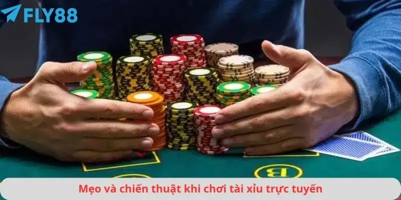 Mẹo và chiến thuật khi chơi tài xỉu trực tuyến